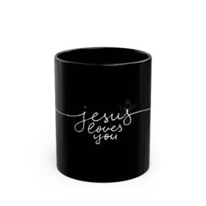 Inspirational Black Mug | Jesus Loves You Coffee Mug | Christian Gift for Faith and Morning Motivation | 11oz & 15oz